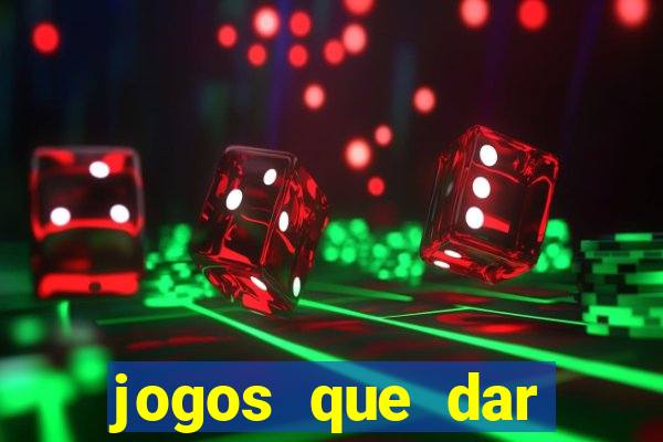 jogos que dar dinheiro de verdade